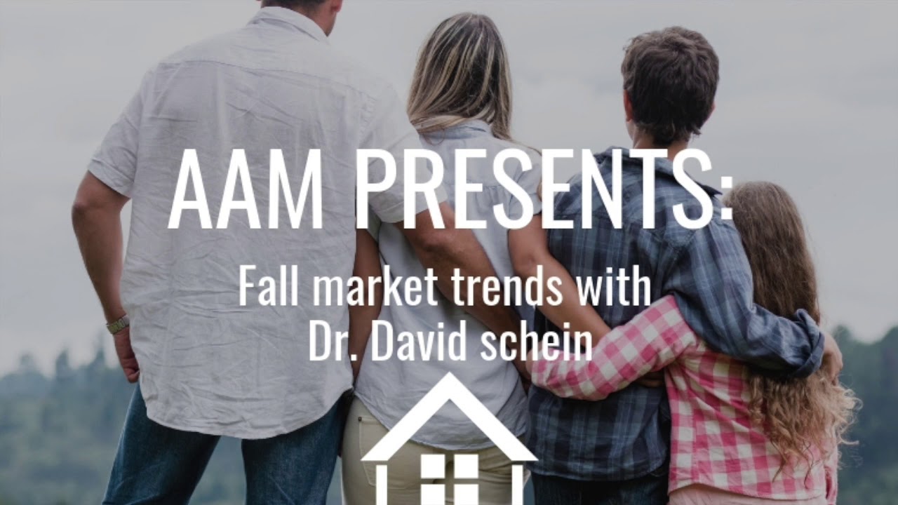 AAM Presents: Fall Market Trends with Dr. David Schein