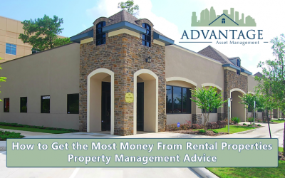 How to Get the Most Money from Rental Properties in The Woodlands – Texas Property Management Advice
